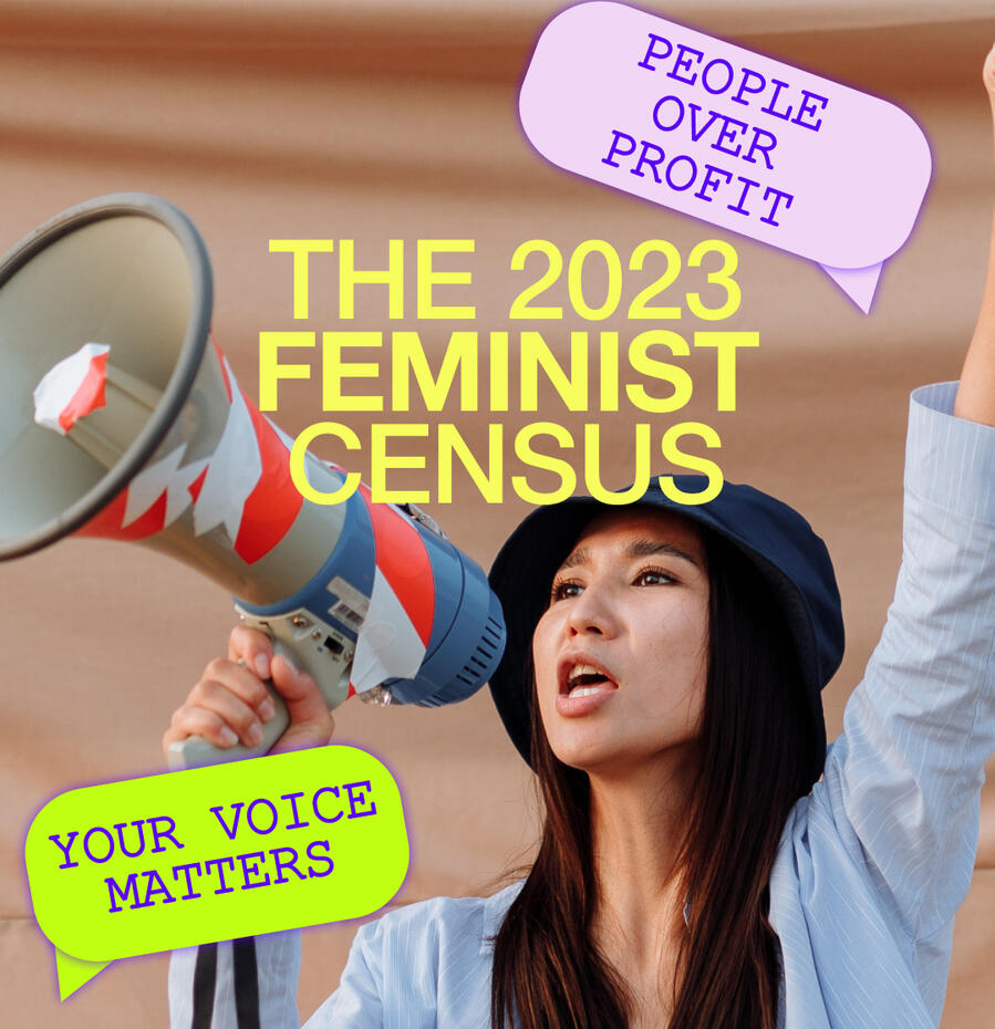 Fill out the 2023 FEMINIST CENSUS
